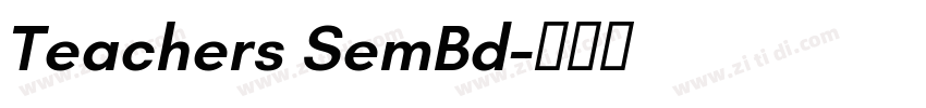 Teachers SemBd字体转换 Teachers SemBd字体转换